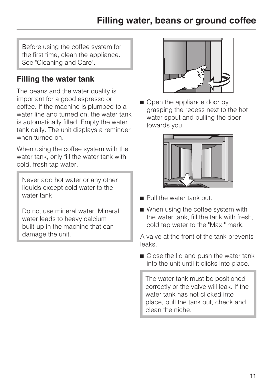 Filling water, beans or ground coffee 11, Filling the water tank 11, Filling water, beans or ground coffee | Filling the water tank | Miele CVA4075 User Manual | Page 11 / 64