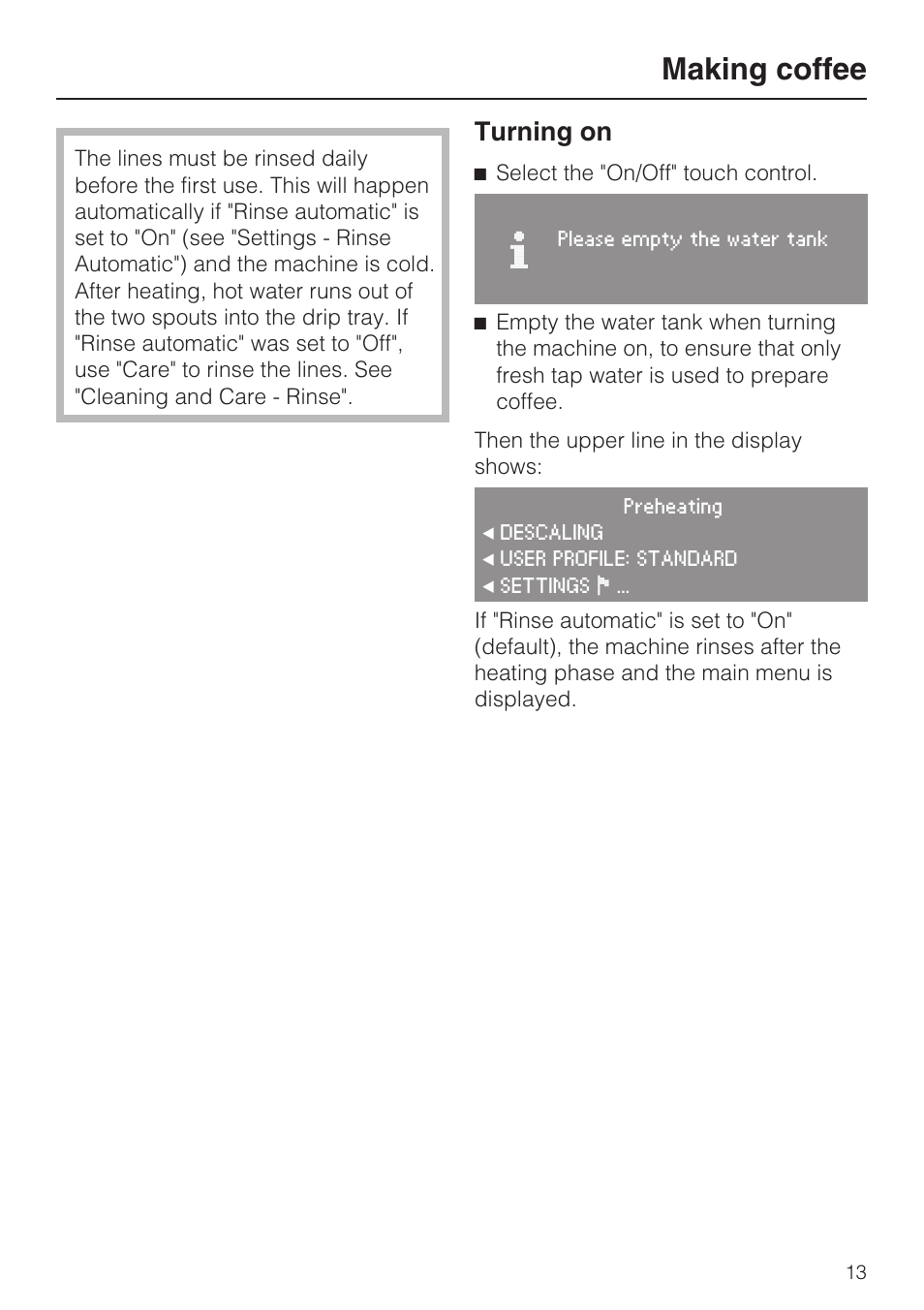 Making coffee 13, Turning on 13, Making coffee | Turning on | Miele CVA4075 User Manual | Page 13 / 64
