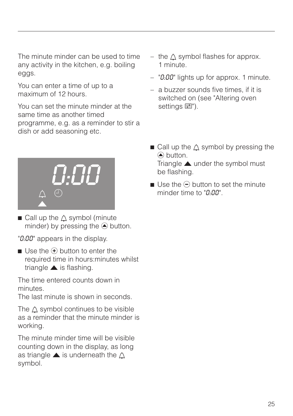 Minute minder 25, To set the minute minder 25, To cancel the time set for the minute minder 25 | Clock/timer, Minute minder | Miele H4270 User Manual | Page 25 / 72