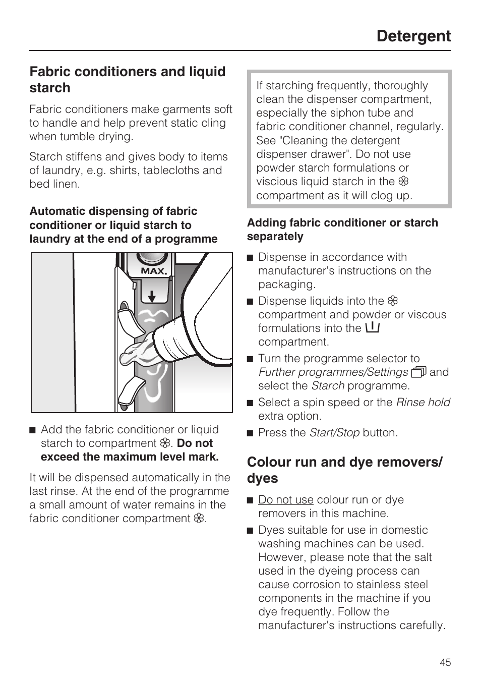 Fabric conditioners and liquid starch 45, Adding fabric conditioner or starch separately 45, Colour run and dye removers/dyes 45 | Detergent, Fabric conditioners and liquid starch, Colour run and dye removers/ dyes | Miele W 5964 WP User Manual | Page 45 / 84