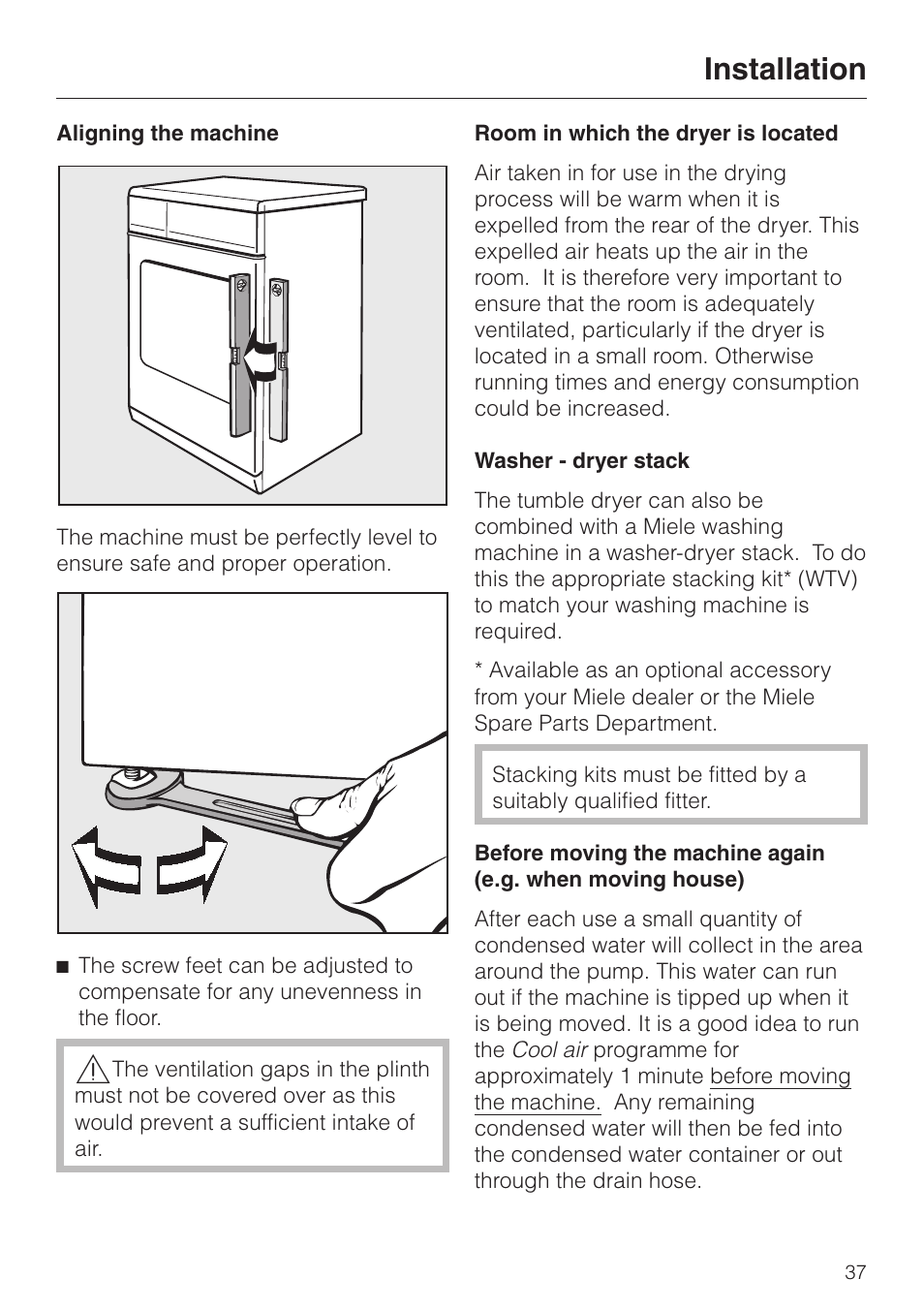 Aligning the machine 37, Room in which the dryer is located 37, Washer - dryer stack 37 | Installation | Miele T 4422 C User Manual | Page 37 / 48