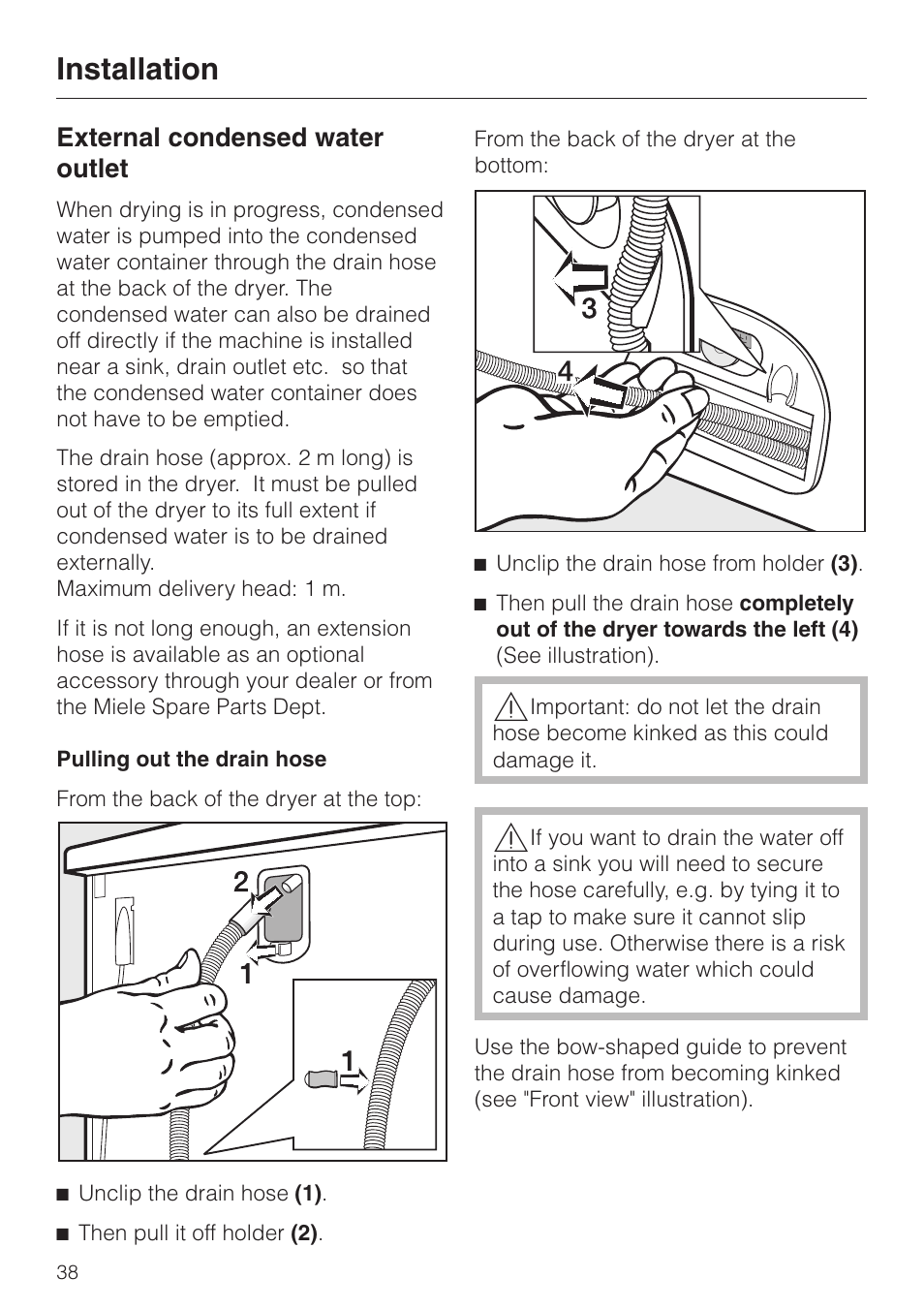 External condensed water outlet 38, Pulling out the drain hose 38, Installation | External condensed water outlet | Miele T 4422 C User Manual | Page 38 / 48