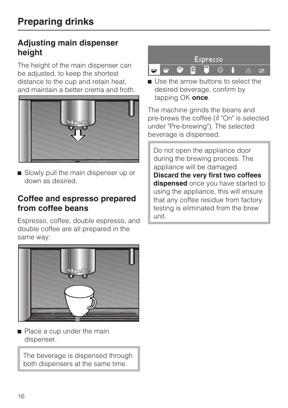 Adjusting main dispenser height 16, Coffee and espresso prepared from coffee beans 16, Preparing drinks | Adjusting main dispenser height, Coffee and espresso prepared from coffee beans | Miele CVA 4062 User Manual | Page 16 / 76