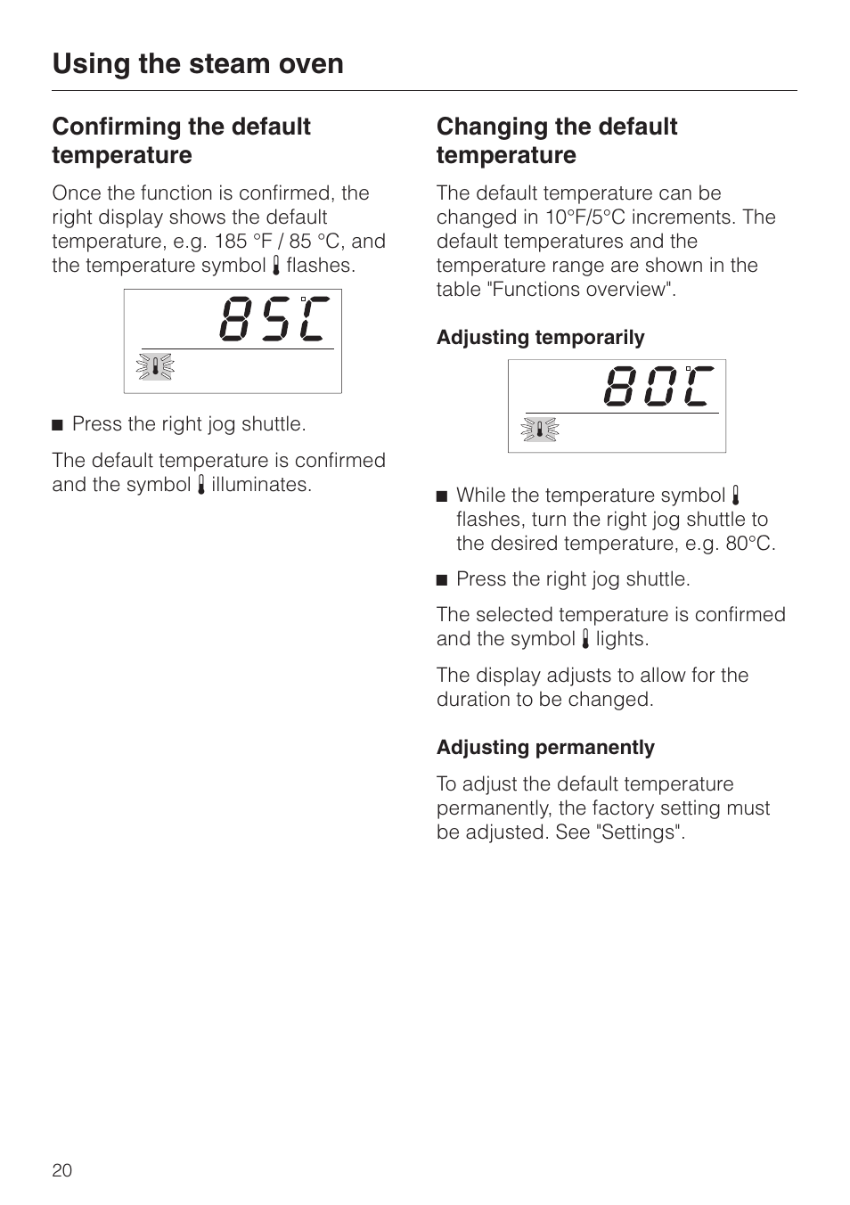 Confirming the default temperature 20, Changing the default temperature 20, Using the steam oven | Confirming the default temperature, Changing the default temperature | Miele DG2661 User Manual | Page 20 / 60