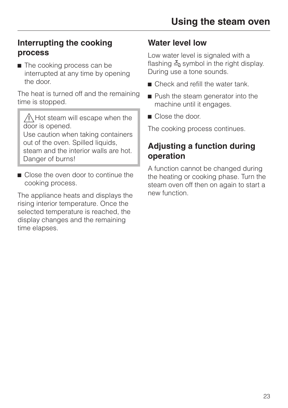 Interrupting the cooking process 23, Water level low 23, Adjusting a function during operation 23 | Using the steam oven, Interrupting the cooking process, Water level low, Adjusting a function during operation | Miele DG2661 User Manual | Page 23 / 60