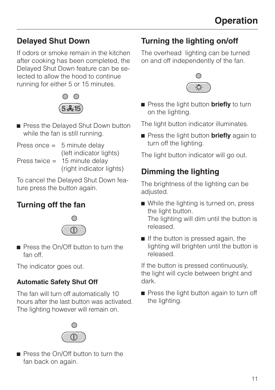 Delayed shut down 11, Turning off the fan 11, Turning the lighting on/off 11 | Dimming the lighting 11, Operation, Delayed shut down, Turning off the fan, Turning the lighting on/off, Dimming the lighting | Miele DA 289-3 User Manual | Page 11 / 32