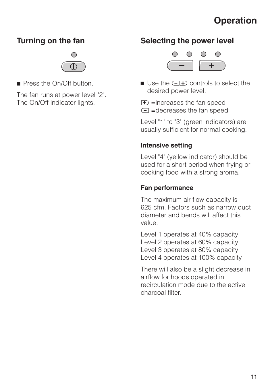 Operation 11, Turning on the fan 11, Selecting the power level 11 | Operation, Turning on the fan selecting the power level, Turning on the fan, Selecting the power level | Miele DA211 User Manual | Page 11 / 44