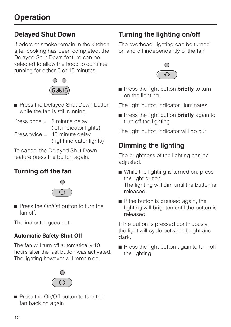 Delayed shut down 12, Turning off the fan 12, Turning the lighting on/off 12 | Dimming the lighting 12, Operation, Delayed shut down, Turning off the fan, Turning the lighting on/off, Dimming the lighting | Miele DA211 User Manual | Page 12 / 44