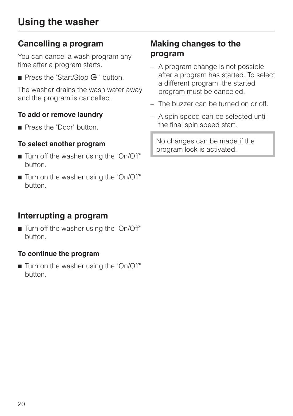 Cancelling a program 20, Interrupting a program 20, Making changes to the program 20 | Using the washer, Cancelling a program, Interrupting a program, Making changes to the program | Miele W1203 User Manual | Page 20 / 56