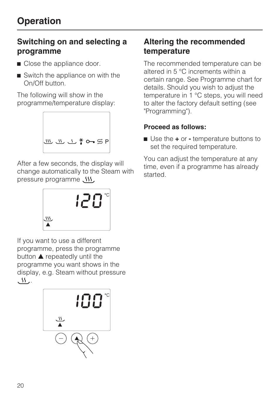 Switching on and selecting a programme 20, Altering the recommended temperature 20, Operation | Switching on and selecting a programme, Altering the recommended temperature | Miele DG 4164  EN User Manual | Page 20 / 60