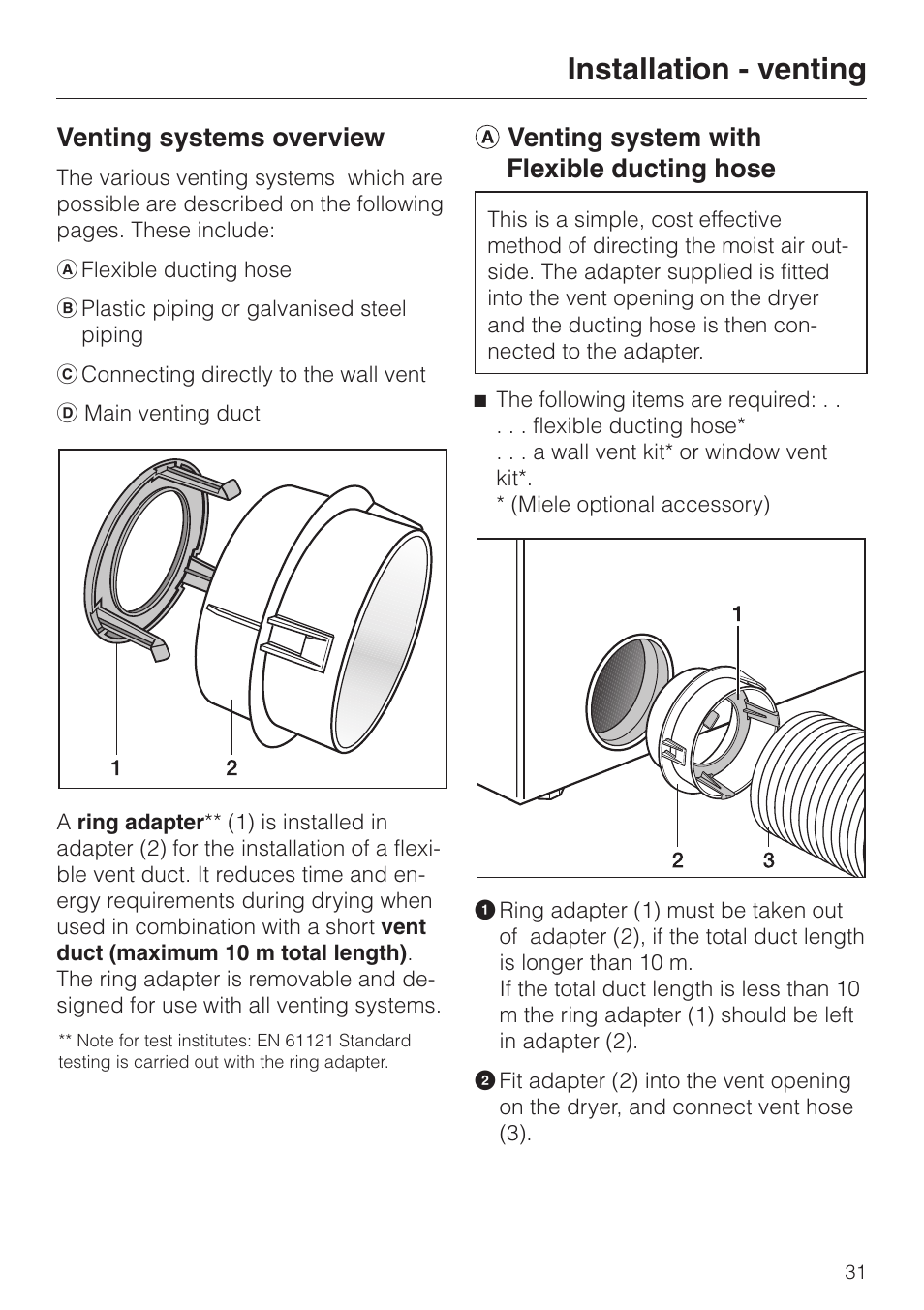 Venting systems overview 31, A venting sys tem with flexible ducting hose 31, Installation - venting | Venting systems overview, Venting system with flexible ducting hose | Miele T 220 User Manual | Page 31 / 44