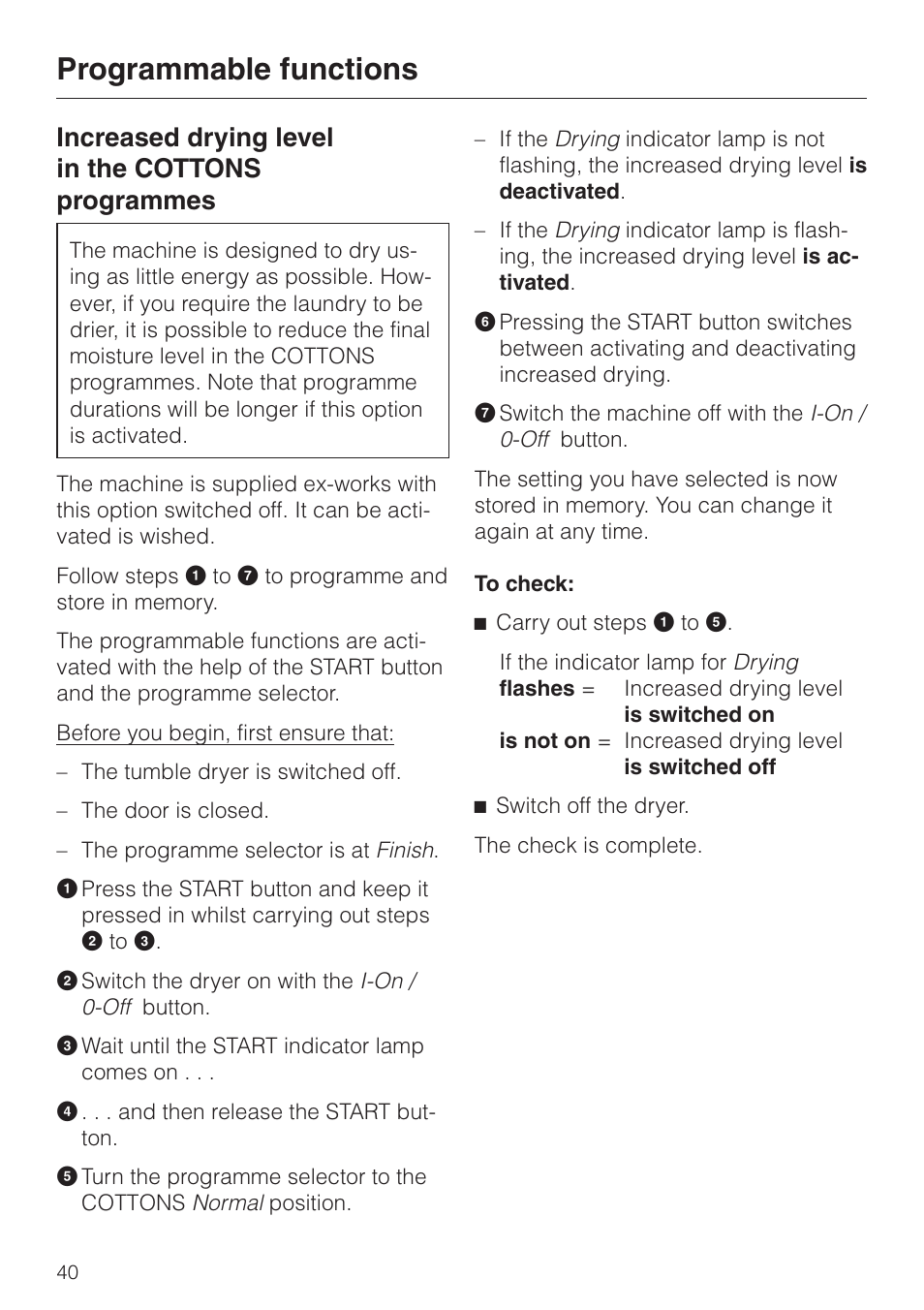 Programmable functions 40, Programmable functions, Increased drying level in the cottons programmes | Miele T 220 User Manual | Page 40 / 44