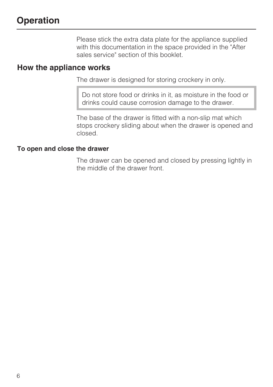 Operation 6, How the appliance works 6, To open and close the drawer 6 | Operation, How the appliance works | Miele ESS 3060-10 User Manual | Page 6 / 16