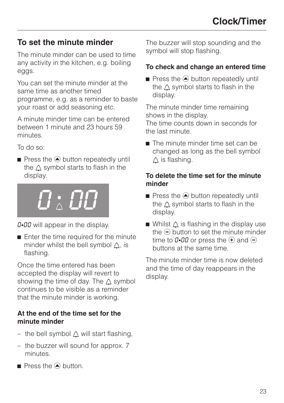 To set the minute minder 23, To check and change an entered time 23, To delete the time set for the minute minder 23 | Clock/timer | Miele H4200 User Manual | Page 23 / 64