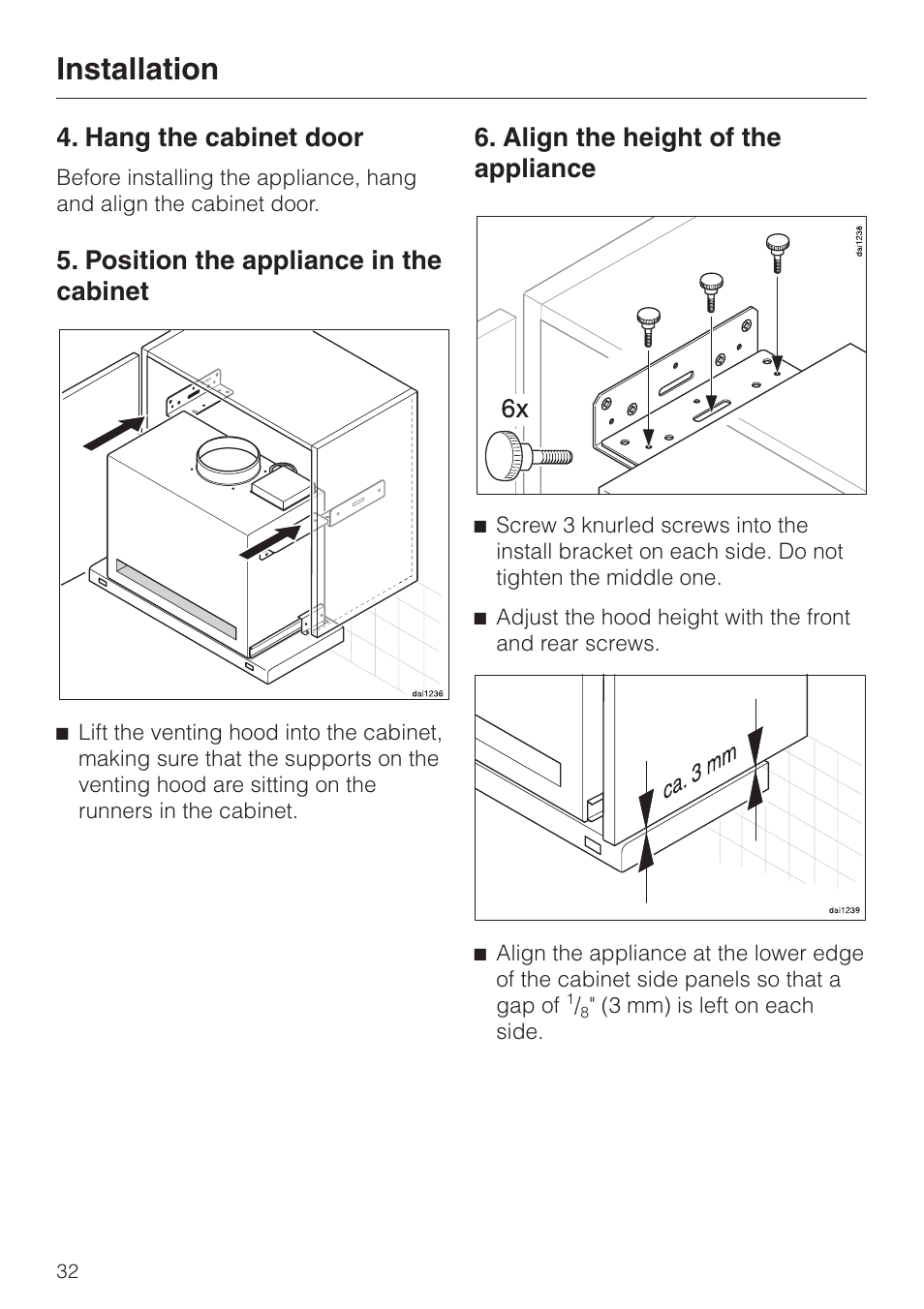 Hang the cabinet door 32, Position the appliance in the cabinet 32, Align the height of the appliance 32 | Installation, Hang the cabinet door, Position the appliance in the cabinet, Align the height of the appliance | Miele DA329-1I User Manual | Page 32 / 44