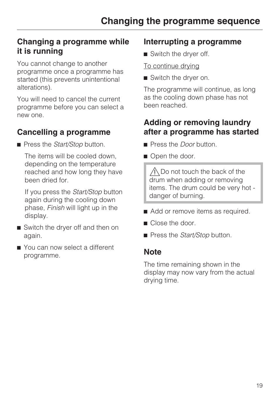 Changing the programme sequence 19, Changing a programme while it is running 19, Cancelling a programme 19 | Interrupting a programme 19, Changing the programme sequence, Changing a programme while it is running, Cancelling a programme, Interrupting a programme | Miele T 7744 C User Manual | Page 19 / 52