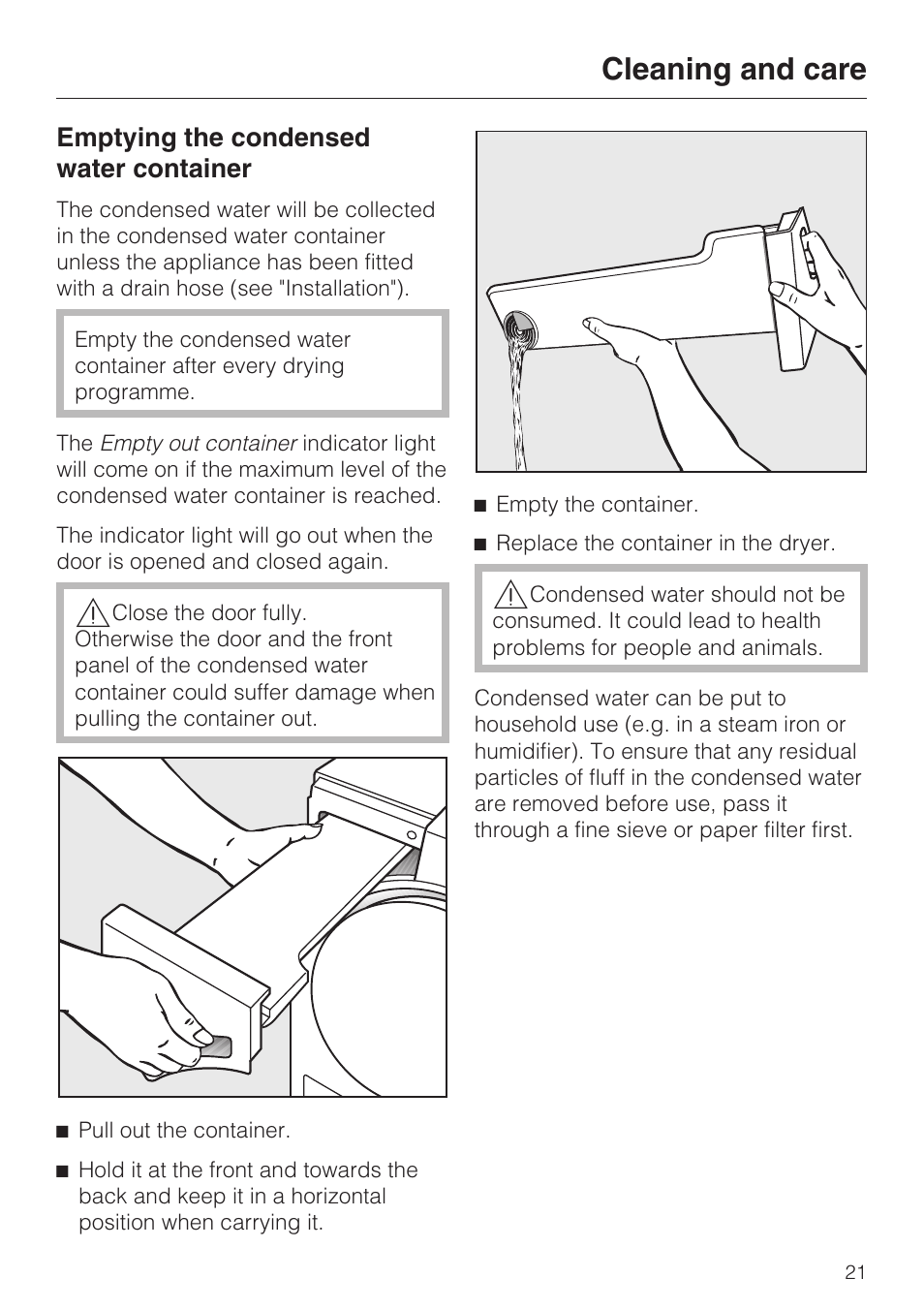 Cleaning and care 21, Emptying the condensed water container 21, Cleaning and care | Miele T 7744 C User Manual | Page 21 / 52