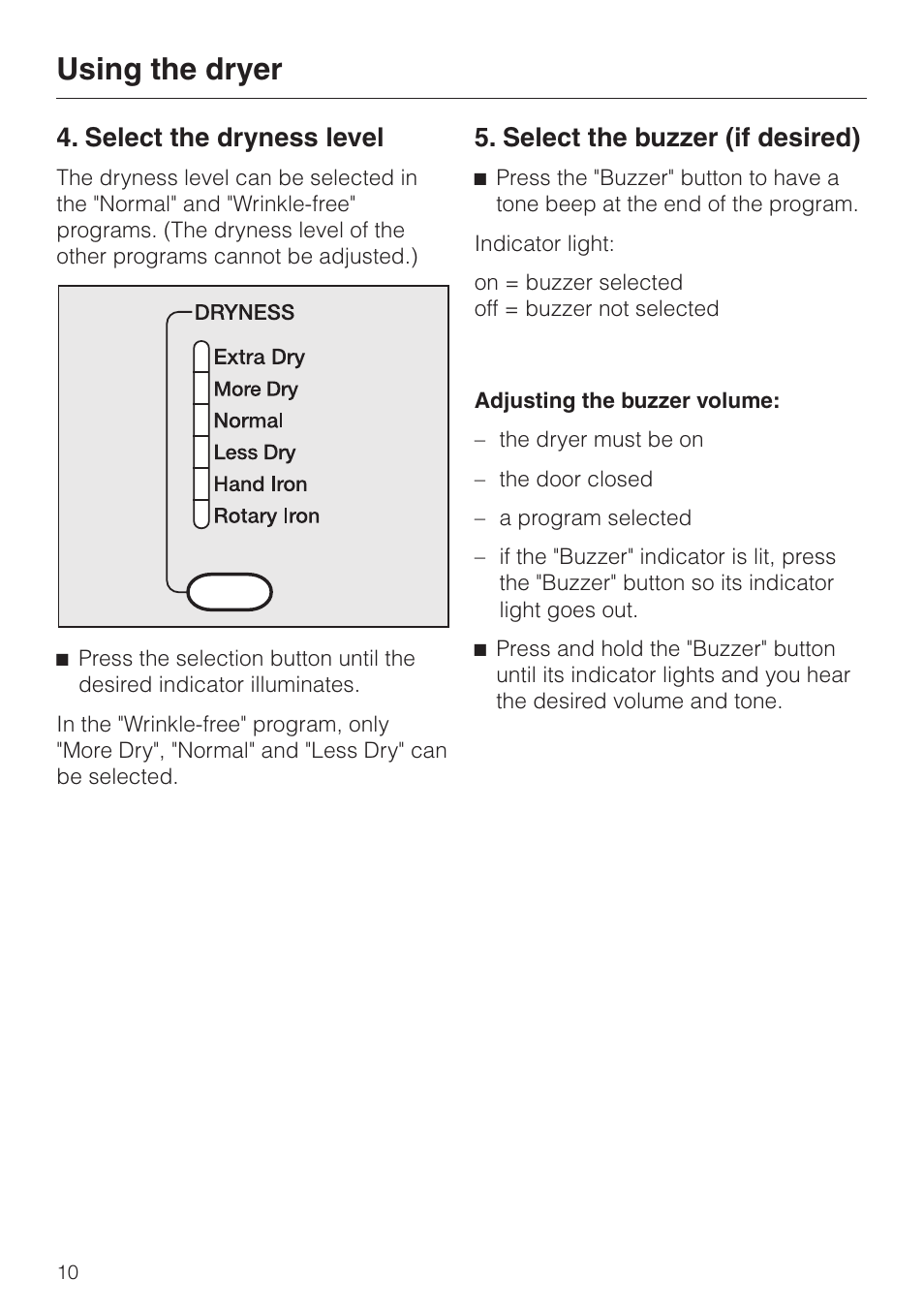 Select the dryness level 10, Select the buzzer (if desired) 10, Using the dryer | Select the dryness level, Select the buzzer (if desired) | Miele T 1313 User Manual | Page 10 / 40