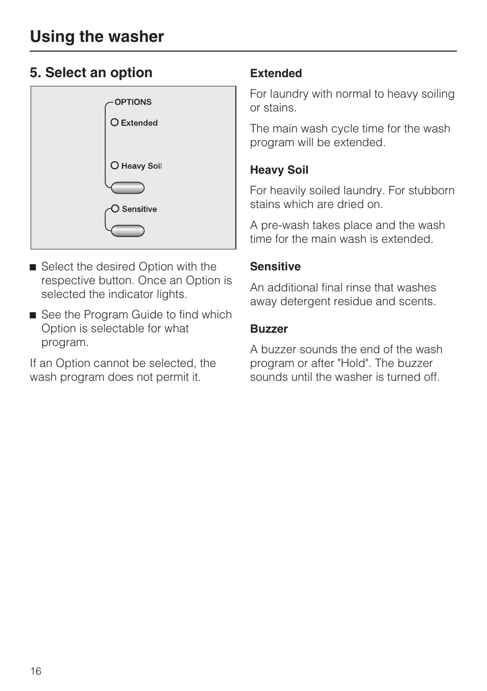 Select an option 16, Using the washer, Select an option | Miele TOUCHTRONIC W 4802 User Manual | Page 16 / 56