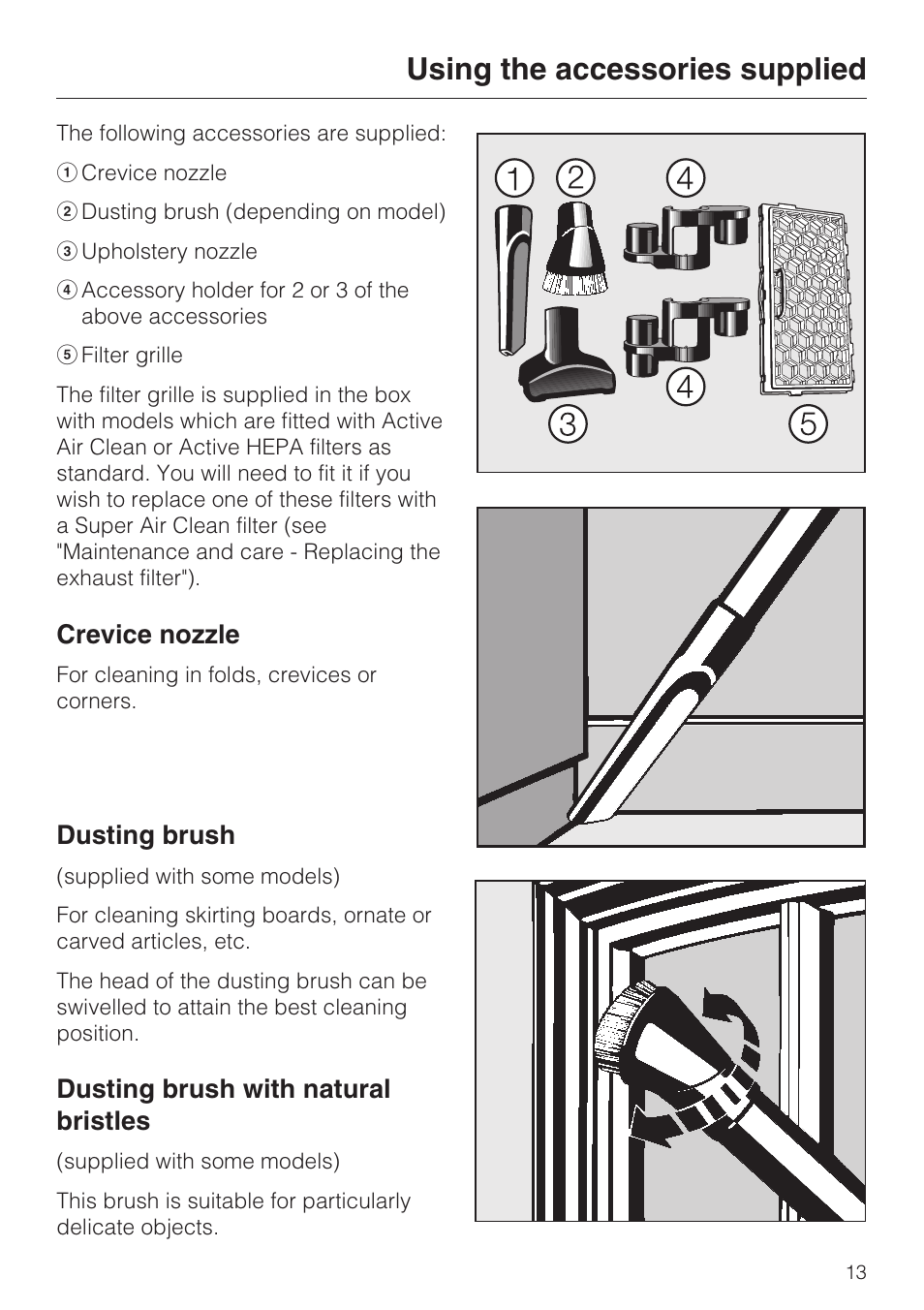 Using the accessories supplied, Crevice nozzle, Dusting brush | Dusting brush with natural bristles | Miele S 4000 Series User Manual | Page 13 / 40