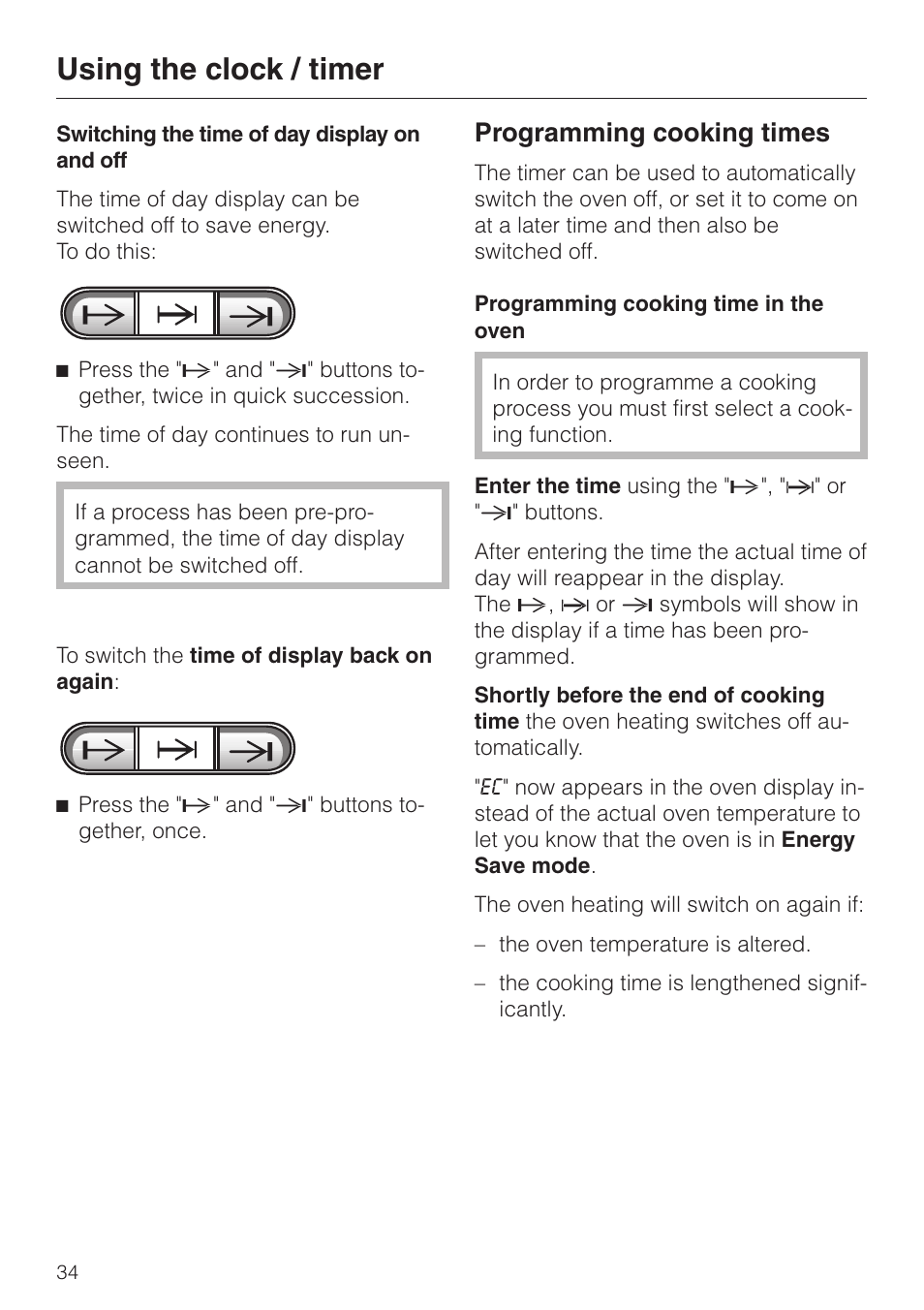 Switching the time of day display on and off 34, Programming cooking times 34, Programming cooking time in the oven 34 | Switching the time of day display on and off, Programming cooking times, Programming cooking time in the oven, Using the clock / timer | Miele H 387-1 B KAT User Manual | Page 34 / 76