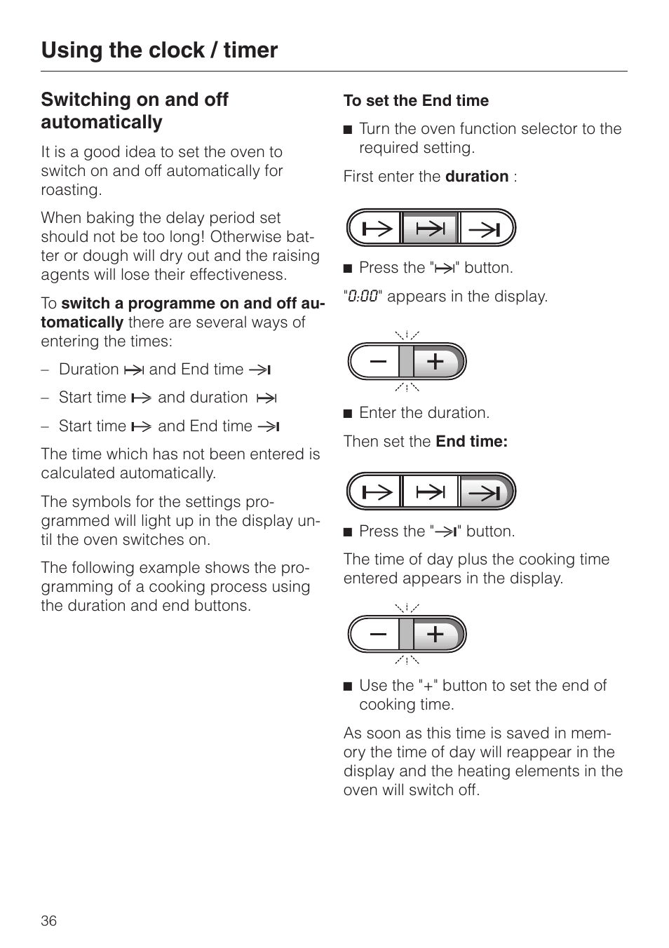 Switching on and off automatically 36, To set the end time 36, Switching on and off automatically | To set the end time, Using the clock / timer | Miele H 387-1 B KAT User Manual | Page 36 / 76