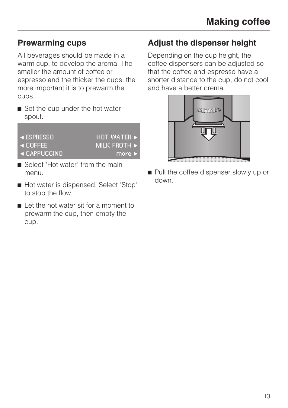 Prewarming cups 13, Adjust the dispenser height 13, Making coffee | Prewarming cups, Adjust the dispenser height | Miele CVA 4070 User Manual | Page 13 / 64
