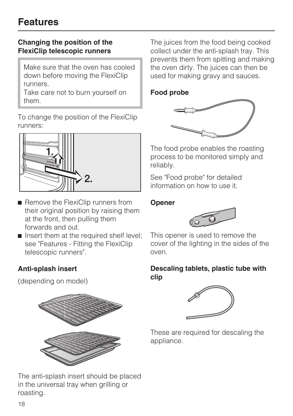 Anti-splash insert 18, Food probe 18, Opener 18 | Descaling tablets, plastic tube with clip 18, Features | Miele H 5961 B User Manual | Page 18 / 84