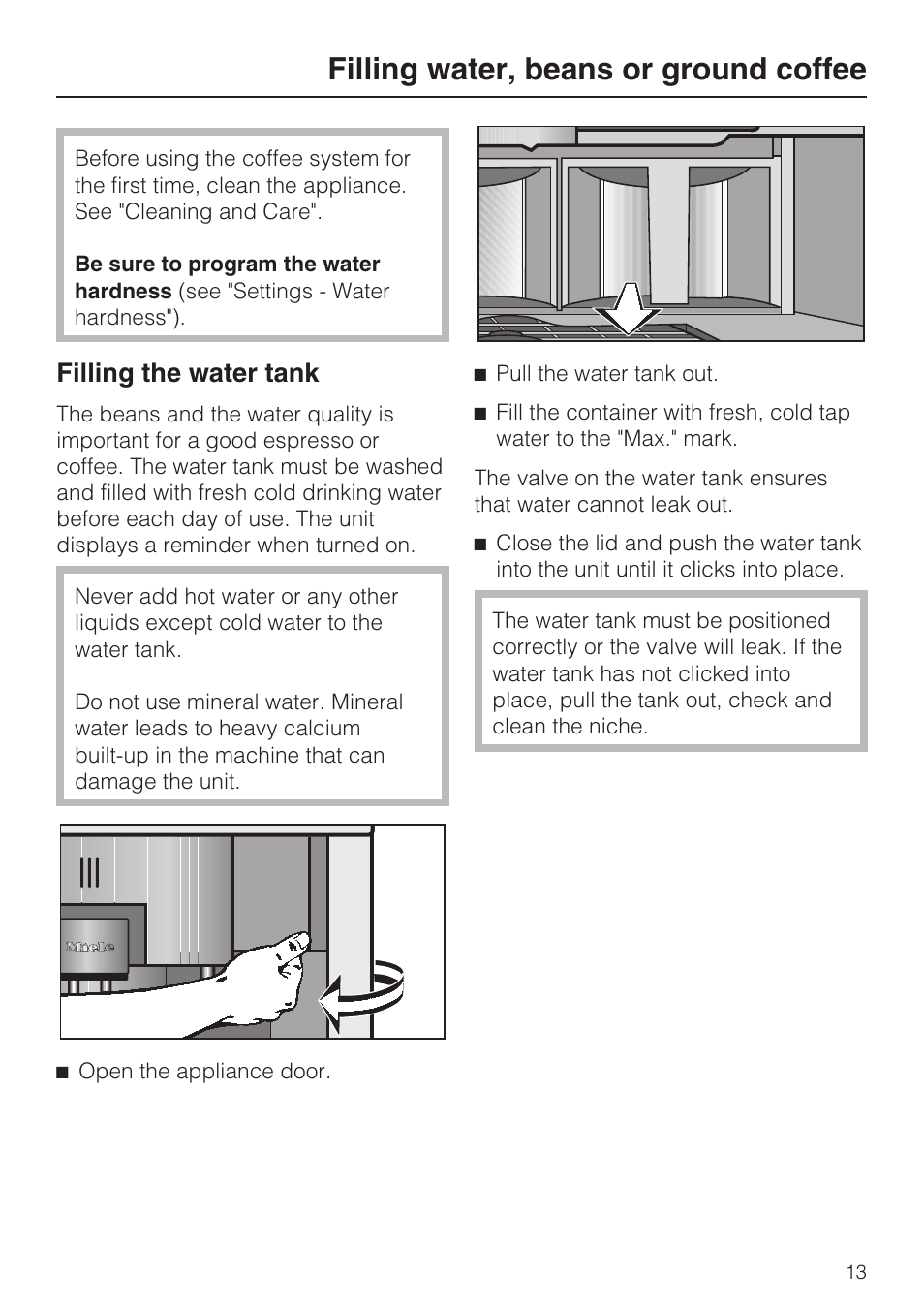 Filling water, beans or ground coffee 13, Filling the water tank 13, Filling water, beans or ground coffee | Filling the water tank | Miele CVA 4068 User Manual | Page 13 / 72
