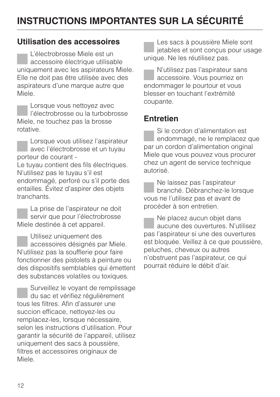 Instructions importantes sur la sécurité, Utilisation des accessoires, Entretien | Miele S 658 User Manual | Page 12 / 48