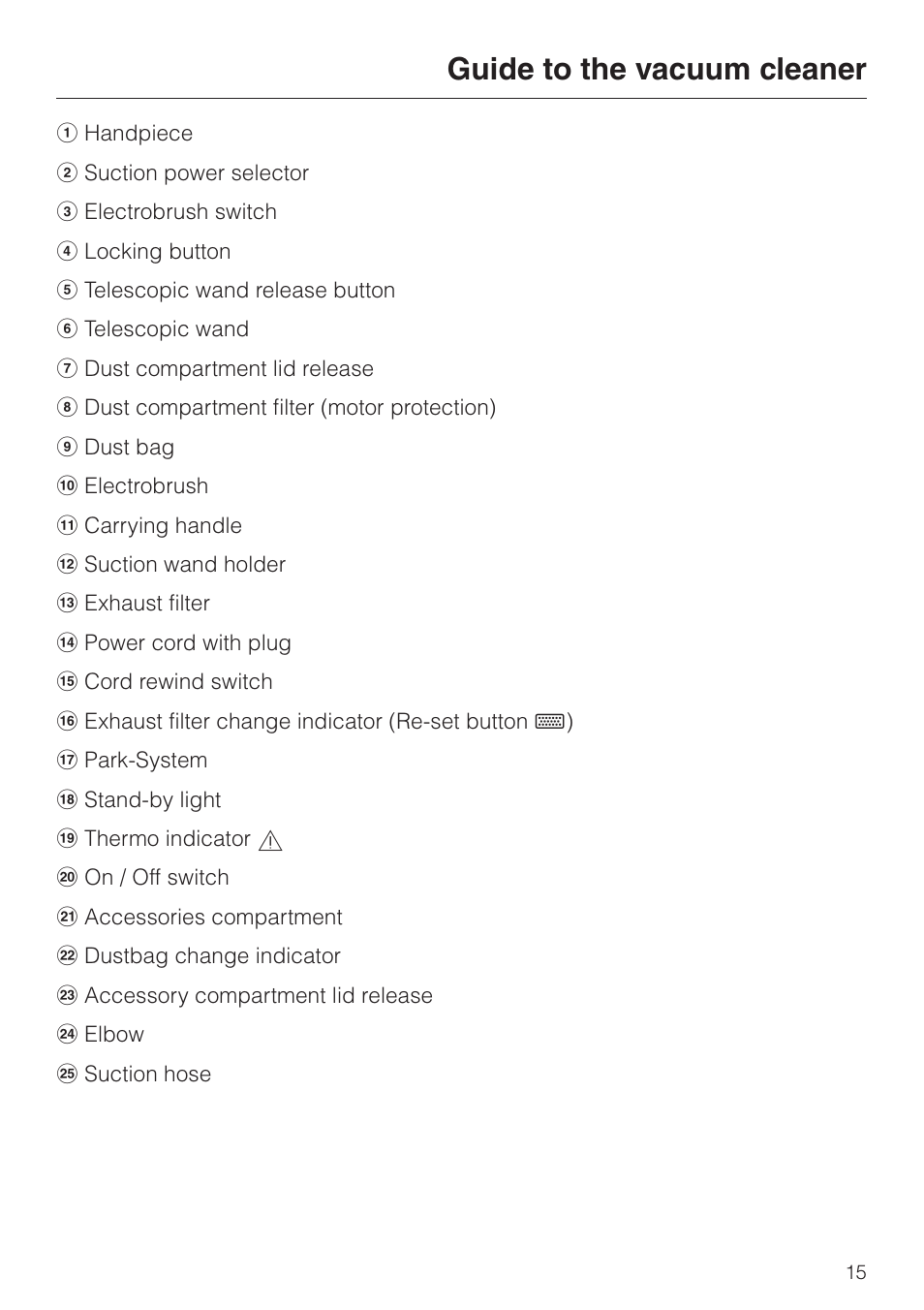 Guide to the vacuum cleaner | Miele S 658 User Manual | Page 15 / 48