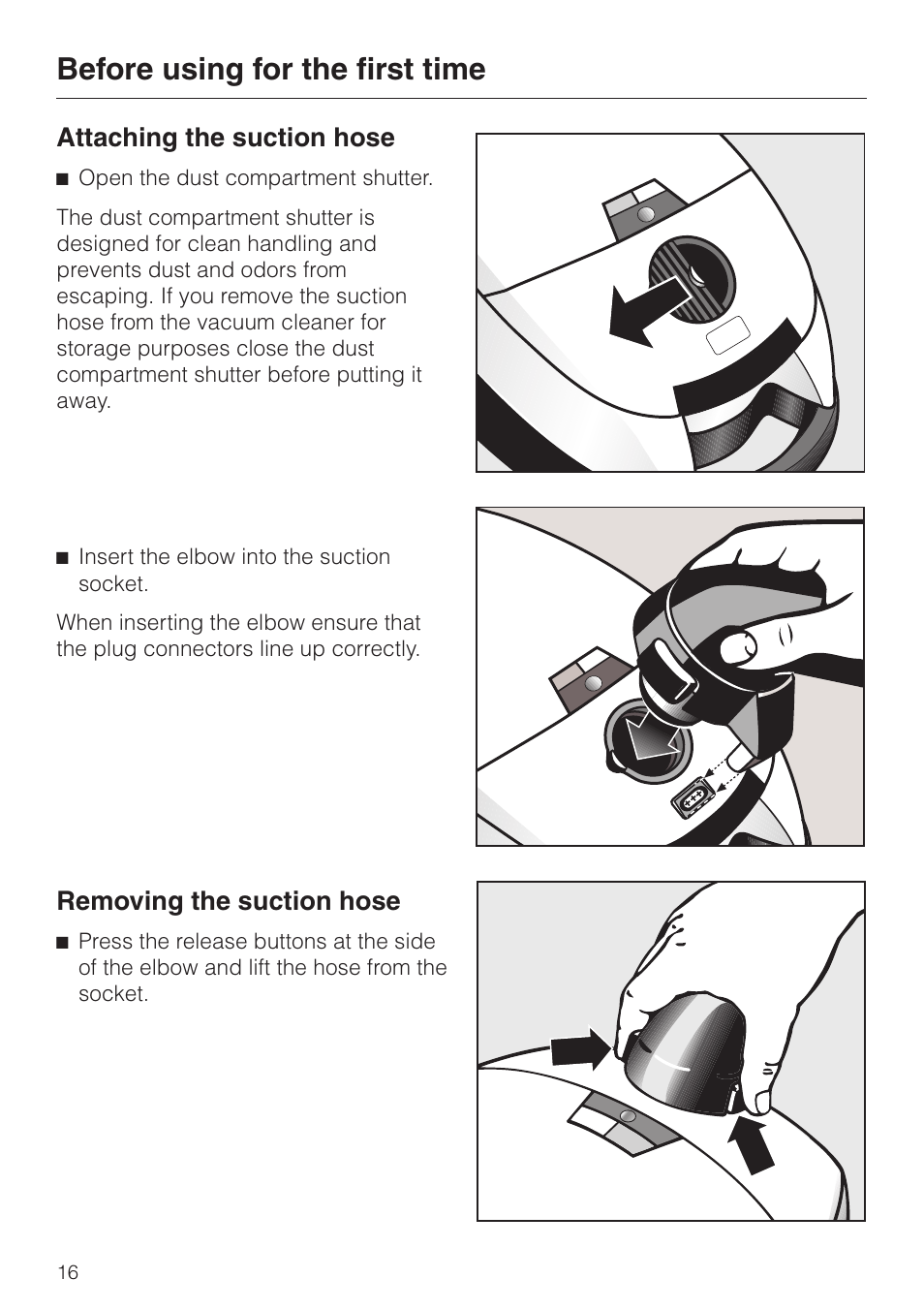 Before using for the first time 16, Before using for the first time, Attaching the suction hose | Removing the suction hose | Miele S 658 User Manual | Page 16 / 48