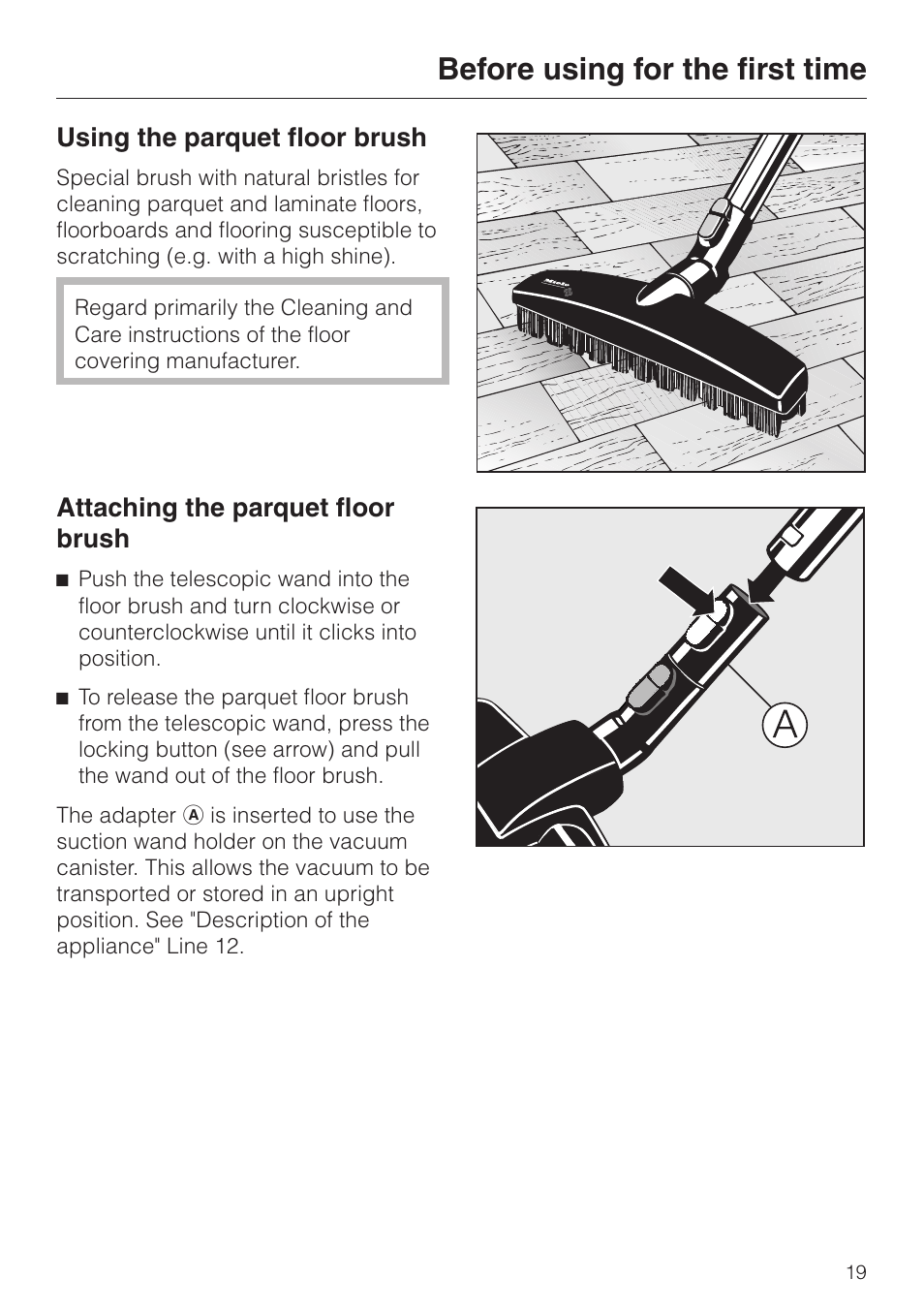 Before using for the first time, Using the parquet floor brush, Attaching the parquet floor brush | Miele S 658 User Manual | Page 19 / 48