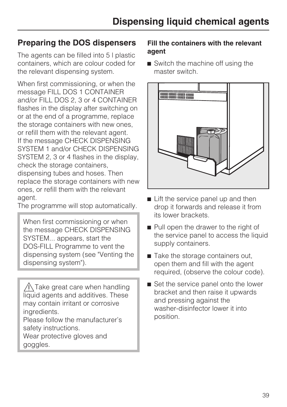 Preparing the dos dispensers 39, Fill the containers with the relevant agent 39, Dispensing liquid chemical agents | Preparing the dos dispensers | Miele G 7823 User Manual | Page 39 / 68