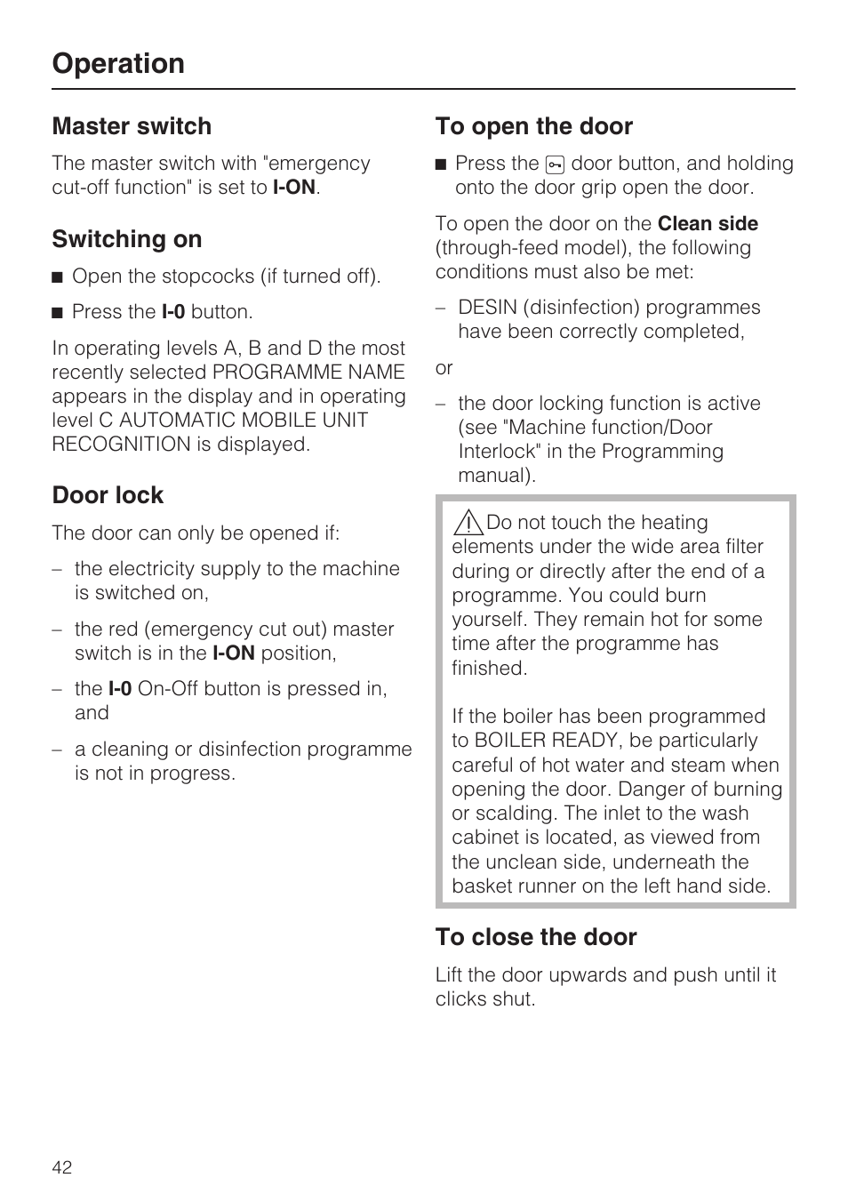 Operation 42, Master switch 42, Switching on 42 | Door lock 42, To open the door 42, To close the door 42, Operation, Master switch, Switching on, Door lock | Miele G 7823 User Manual | Page 42 / 68