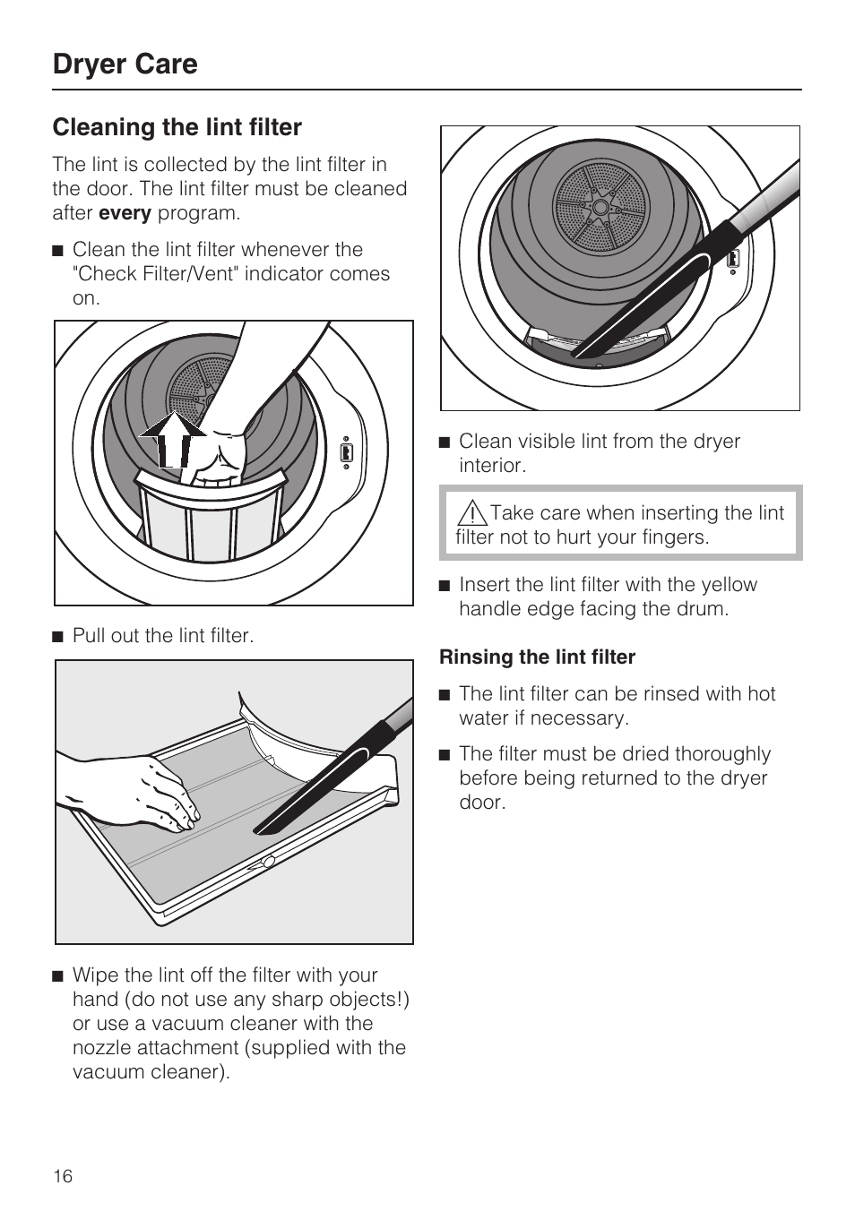Dryer care 16, Cleaning the lint filter 16, Dryer care | Cleaning the lint filter | Miele TOUCHTRONIC T 9802 User Manual | Page 16 / 44