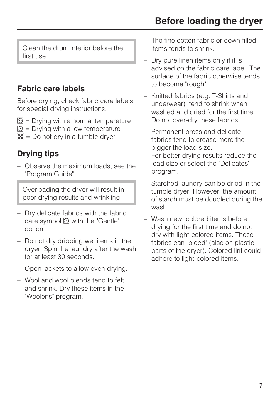 Before loading the dryer 7, Fabric care labels 7, Drying tips 7 | Before loading the dryer, Fabric care labels, Drying tips | Miele TOUCHTRONIC T 9802 User Manual | Page 7 / 44