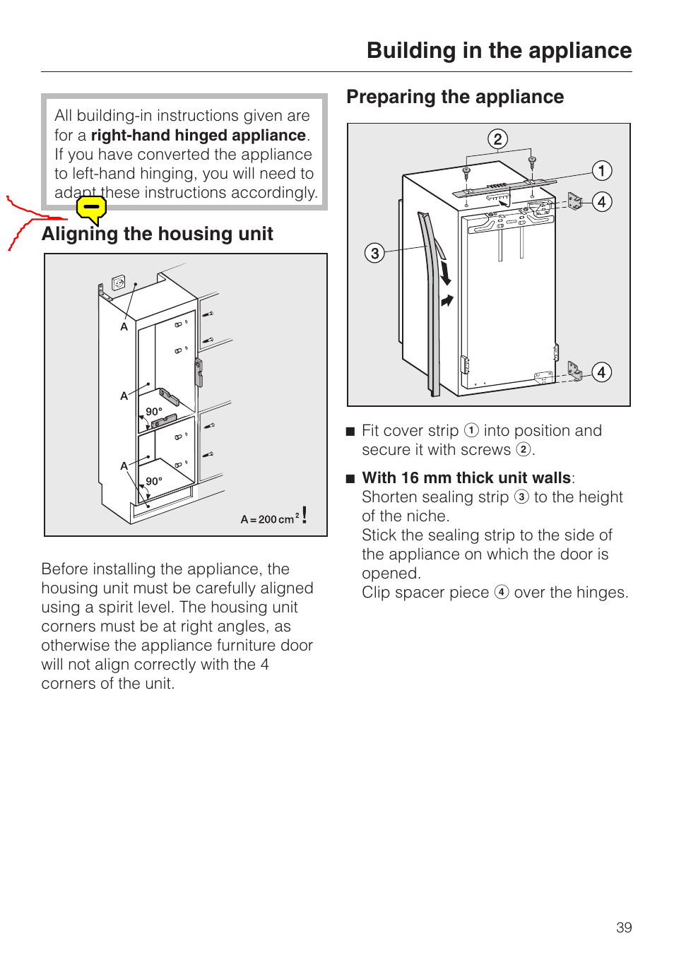 Building in the appliance 39, Building in the appliance, Aligning the housing unit | Preparing the appliance | Miele F 456 i-3 User Manual | Page 39 / 48