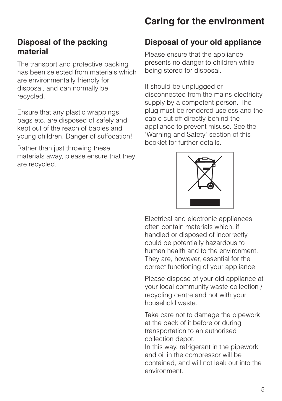 Caring for the environment 5, Caring for the environment, Disposal of the packing material | Disposal of your old appliance | Miele F 456 i-3 User Manual | Page 5 / 48