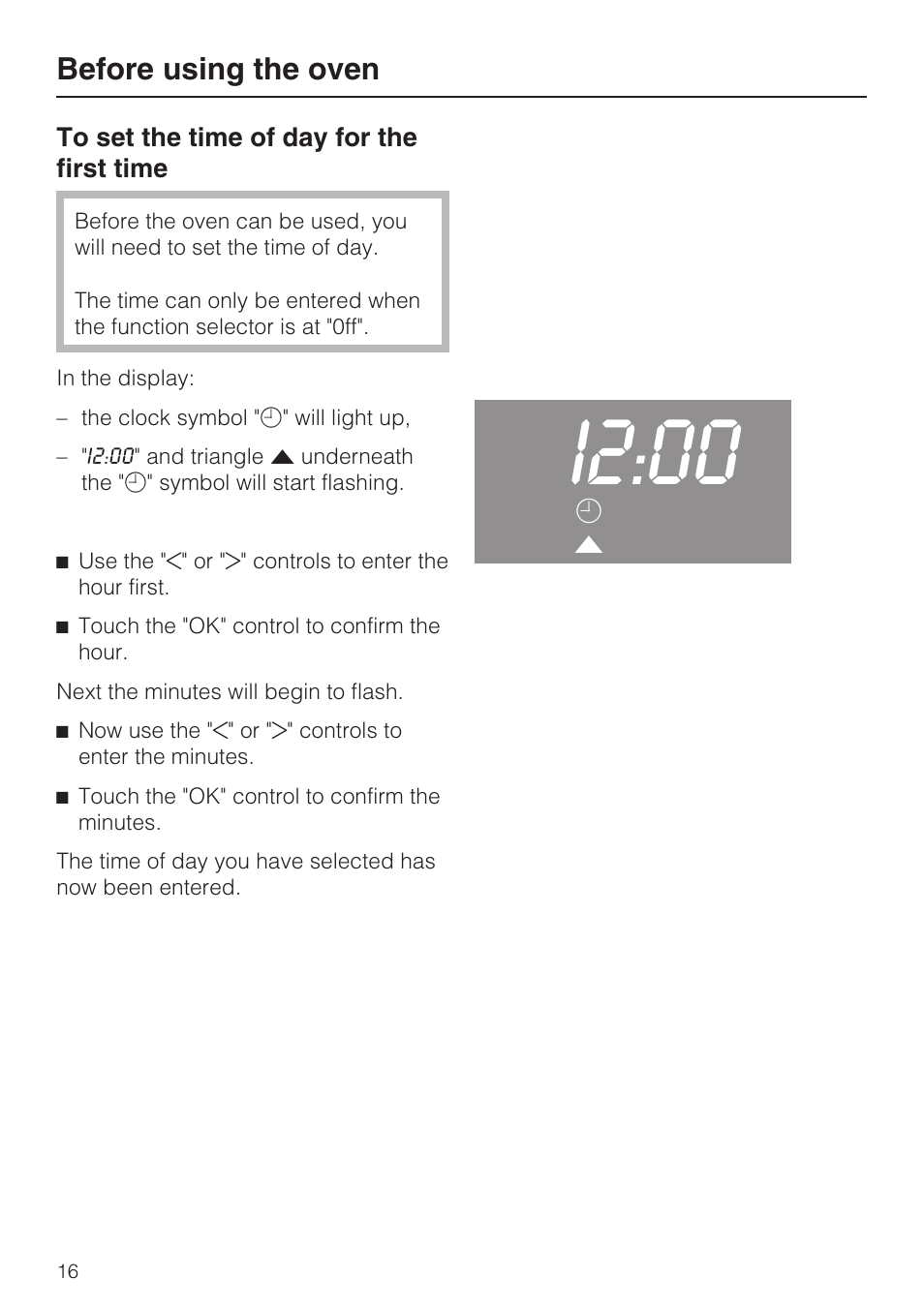 Before using the oven 16, To set the time of day for the first time 16, I2:00 | Before using the oven | Miele H4742BP User Manual | Page 16 / 64