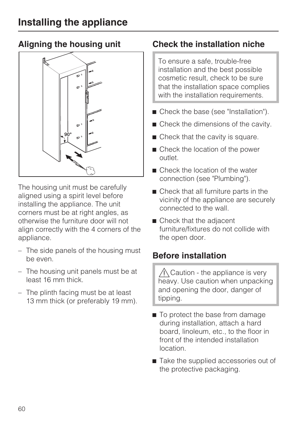 Installing the appliance, Aligning the housing unit, Check the installation niche | Before installation | Miele KF1911VI User Manual | Page 60 / 84