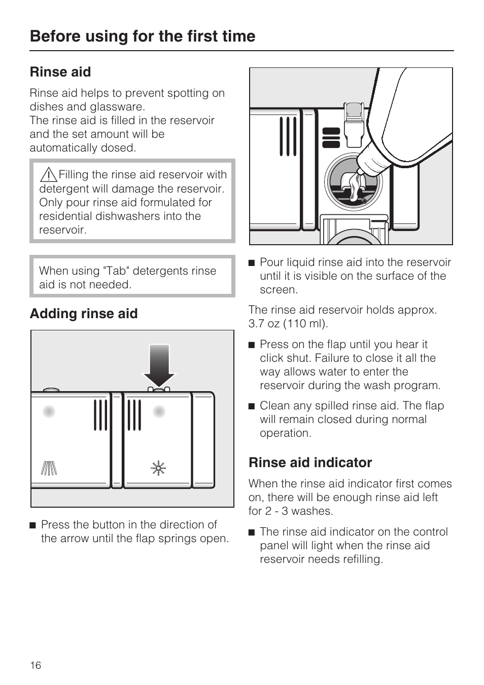 Rinse aid 16, Adding rinse aid 16, Rinse aid indicator 16 | Before using for the first time, Rinse aid, Adding rinse aid, Rinse aid indicator | Miele G 4570 User Manual | Page 16 / 60