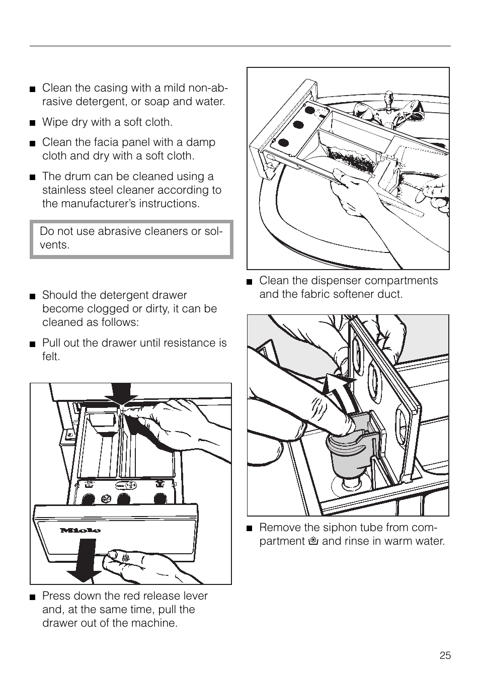 User maintenance instructions cleaning and care, Cleaning the washing machine, Cleaning the detergent drawer | Miele NOVOTRONIC W 1903 User Manual | Page 25 / 44