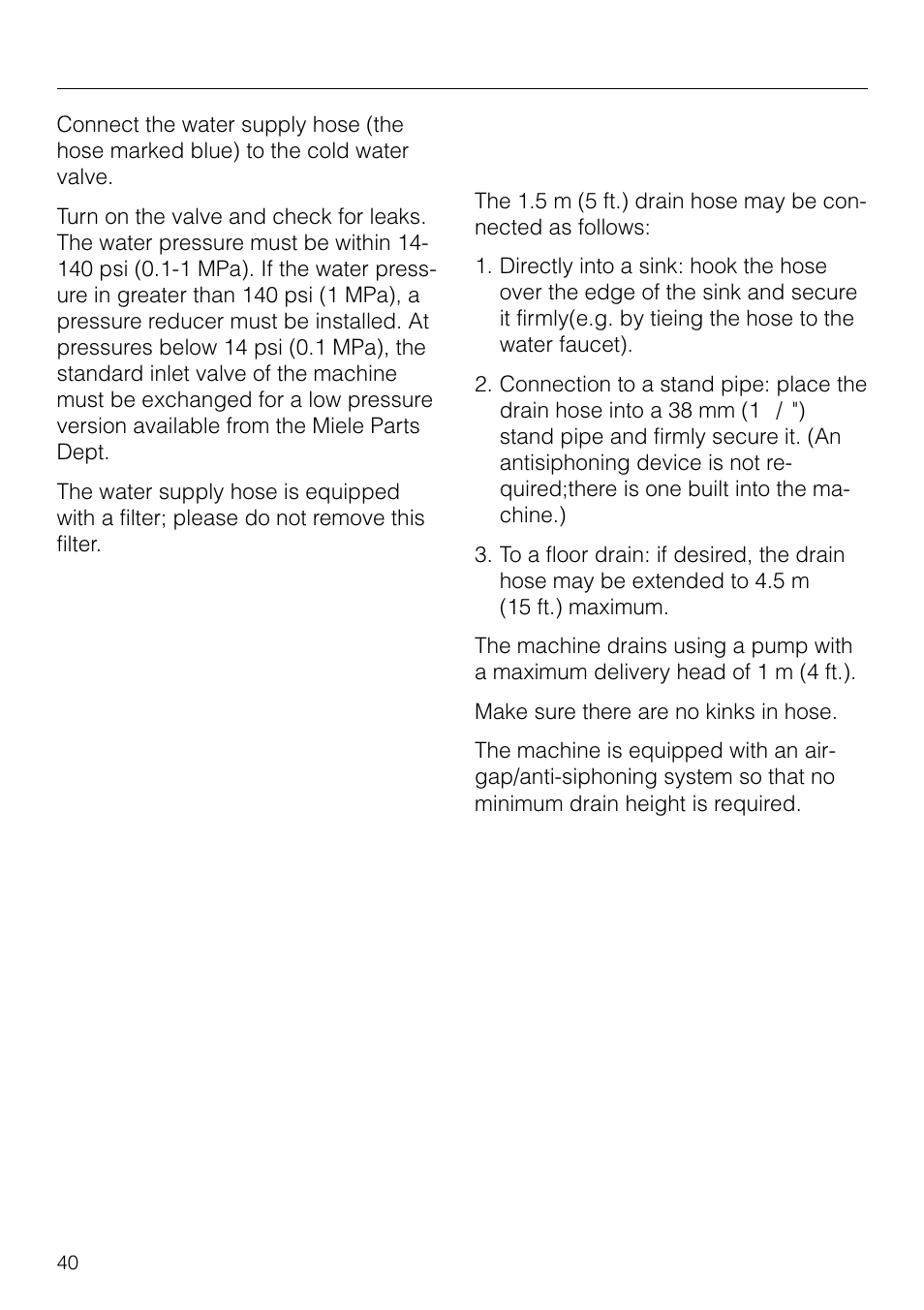 Plumbing, Connection to the drain sys- tem | Miele NOVOTRONIC W 1903 User Manual | Page 40 / 44