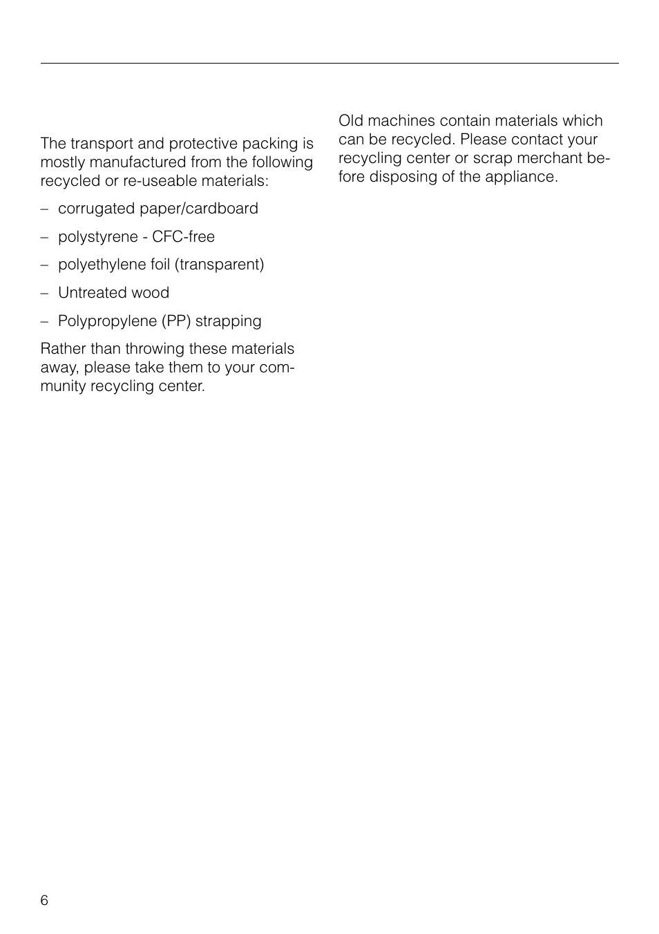Help protect our environment, Disposal of the packing ma- terial, Disposal of your old machine | Miele NOVOTRONIC W 1903 User Manual | Page 6 / 44