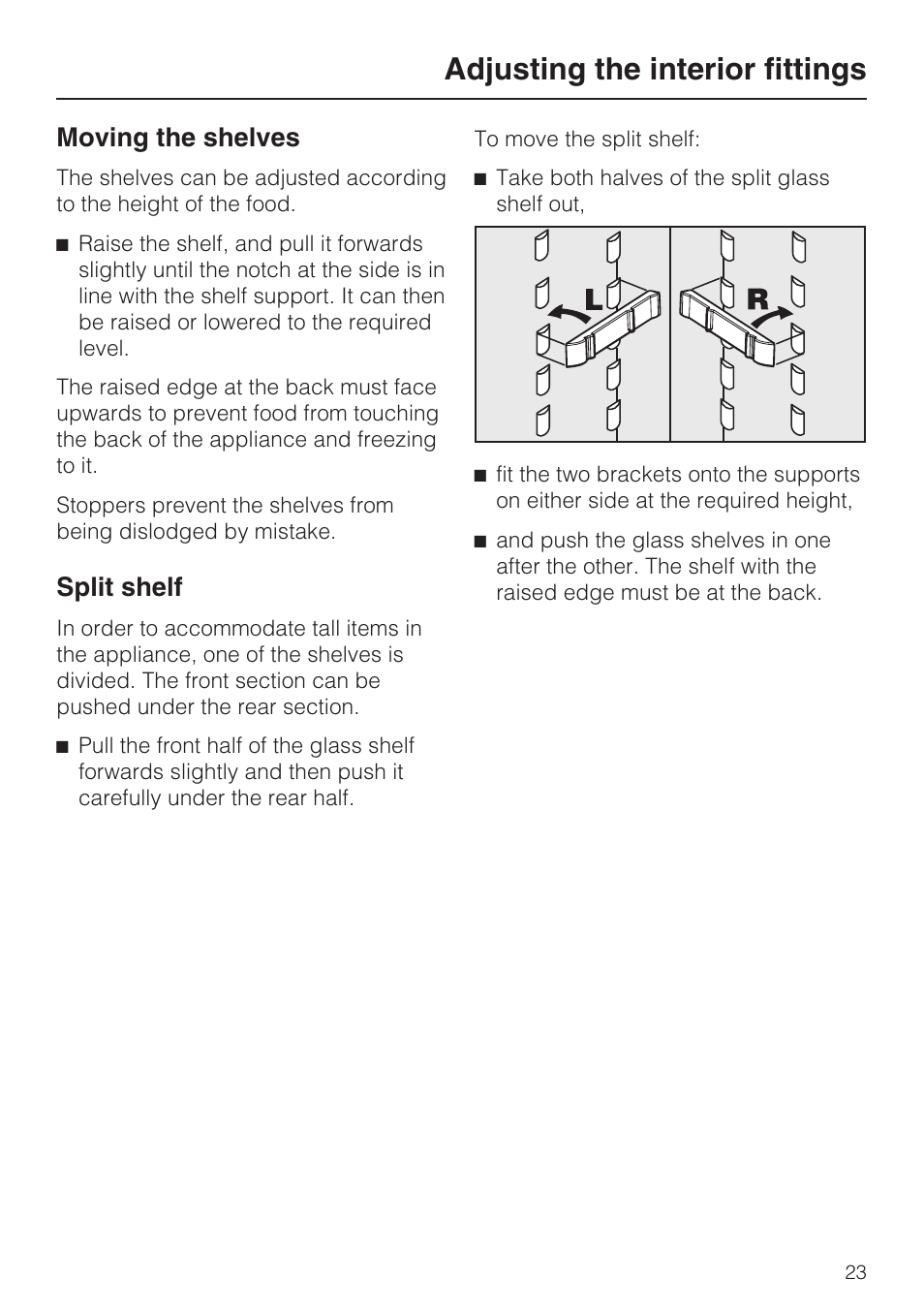 Adjusting the interior fittings 23, Moving the shelves 23, Split shelf 23 | Adjusting the interior fittings, Moving the shelves, Split shelf | Miele K 9557 iD User Manual | Page 23 / 48