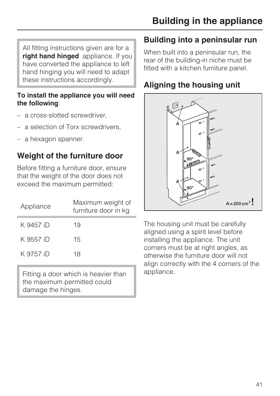 Building in the appliance 41, Weight of the furniture door 41, Building into a peninsular run 41 | Building in the appliance, Weight of the furniture door, Building into a peninsular run, Aligning the housing unit | Miele K 9557 iD User Manual | Page 41 / 48