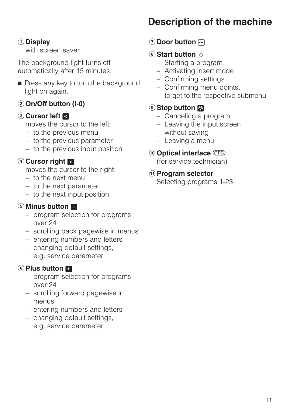 Description of the machine | Miele G 7827 User Manual | Page 11 / 48