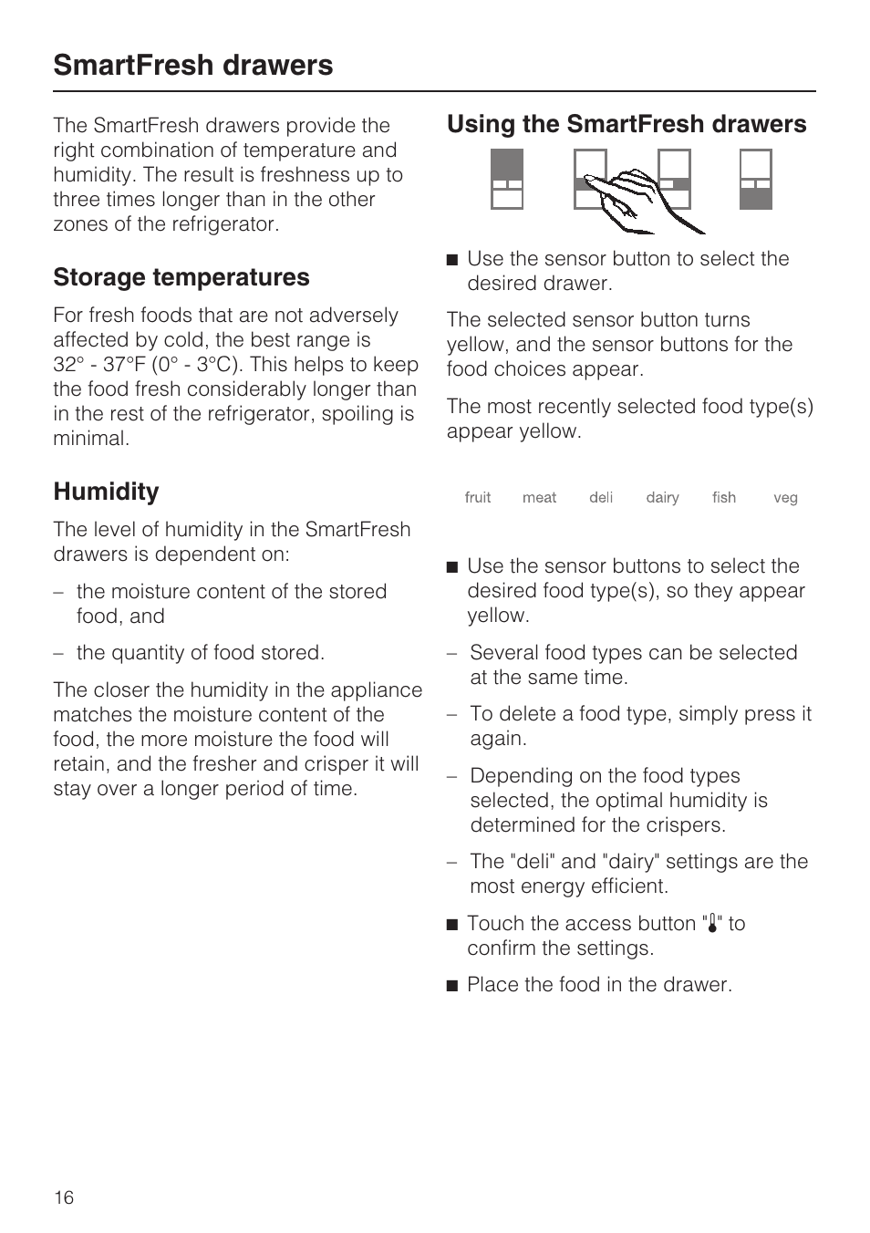 Smartfresh drawers 16, Storage temperatures 16, Humidity 16 | Using the smartfresh drawers 16, Smartfresh drawers, Storage temperatures, Humidity, Using the smartfresh drawers | Miele KF1801SF User Manual | Page 16 / 80