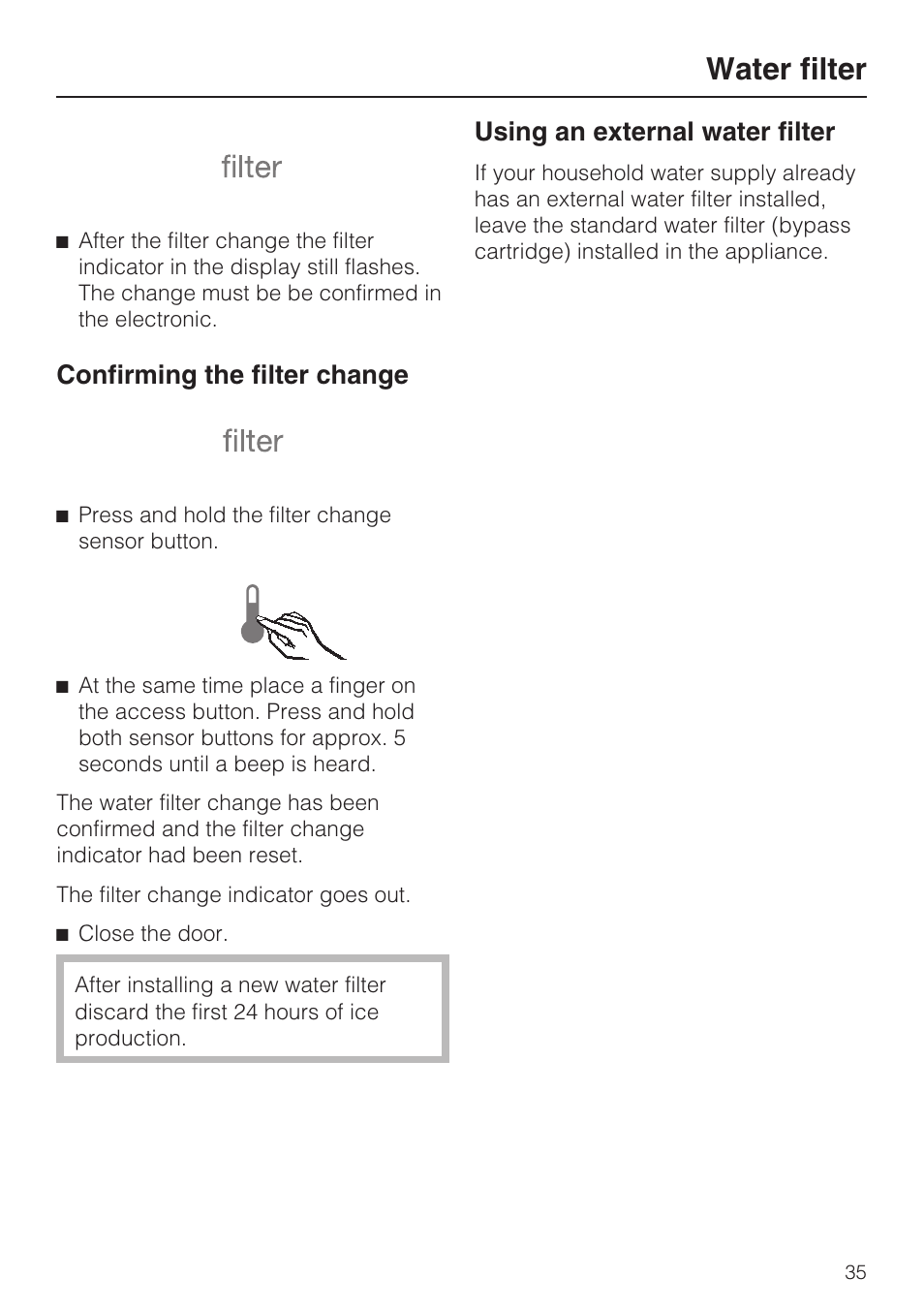 Confirming the filter change 35, Using an external water filter 35, Water filter | Confirming the filter change, Using an external water filter | Miele KF1801SF User Manual | Page 35 / 80